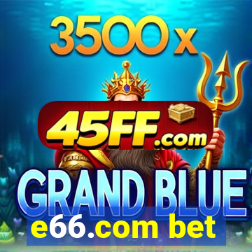 e66.com bet
